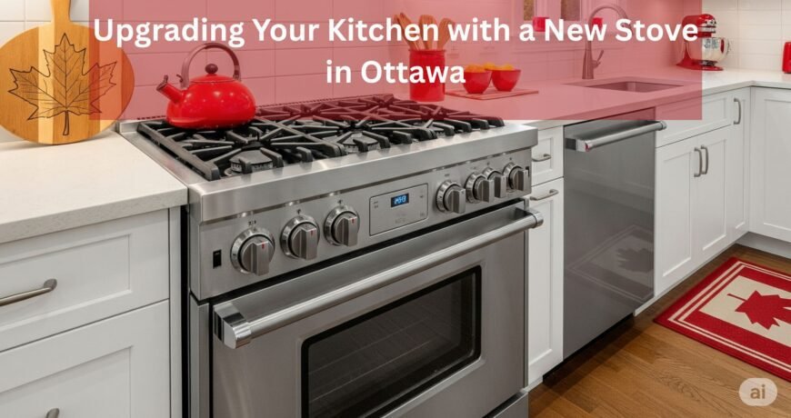 New Stove in Ottawa